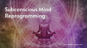 Read more about the article Subconscious Mind Reprogramming: A Step by Step Guide to Unlocking Your Full Potential