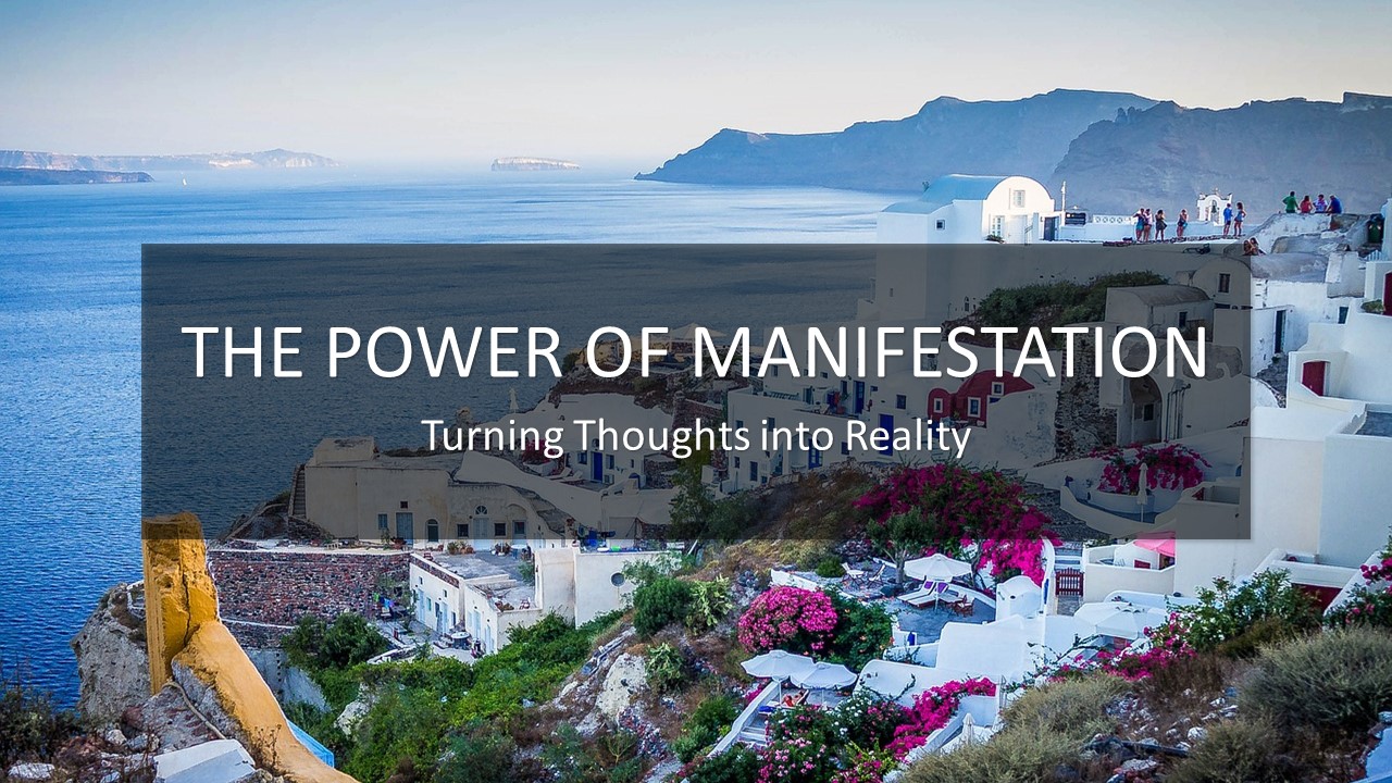 You are currently viewing The Power of Manifestation: Turning Thoughts into Reality