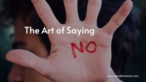 Read more about the article The Art of Saying No: Setting Boundaries for a Balanced Life