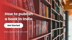 Read more about the article How to Publish a Book in India: The Ultimate Guide to Self-Publishing, Traditional Publishing, and Hybrid Publishing (2026)